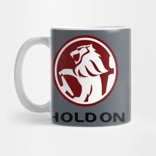 Hold On Mug